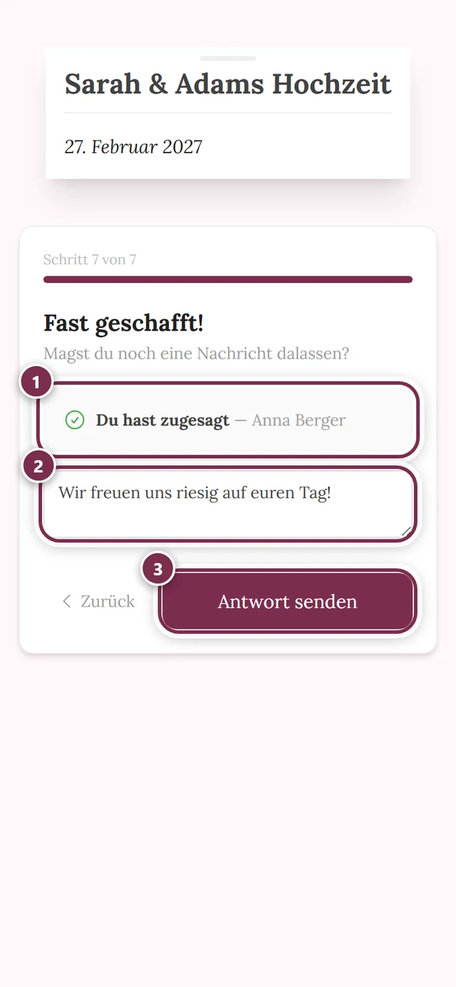 Letzter Schritt Fast geschafft mit der Zeile Du hast zugesagt und dem Knopf Antwort senden