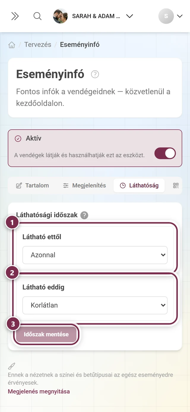 Láthatóság fül, ahol a Látható ettől Azonnal, a Látható eddig Korlátlan értéken áll, és az Időszak mentése gomb