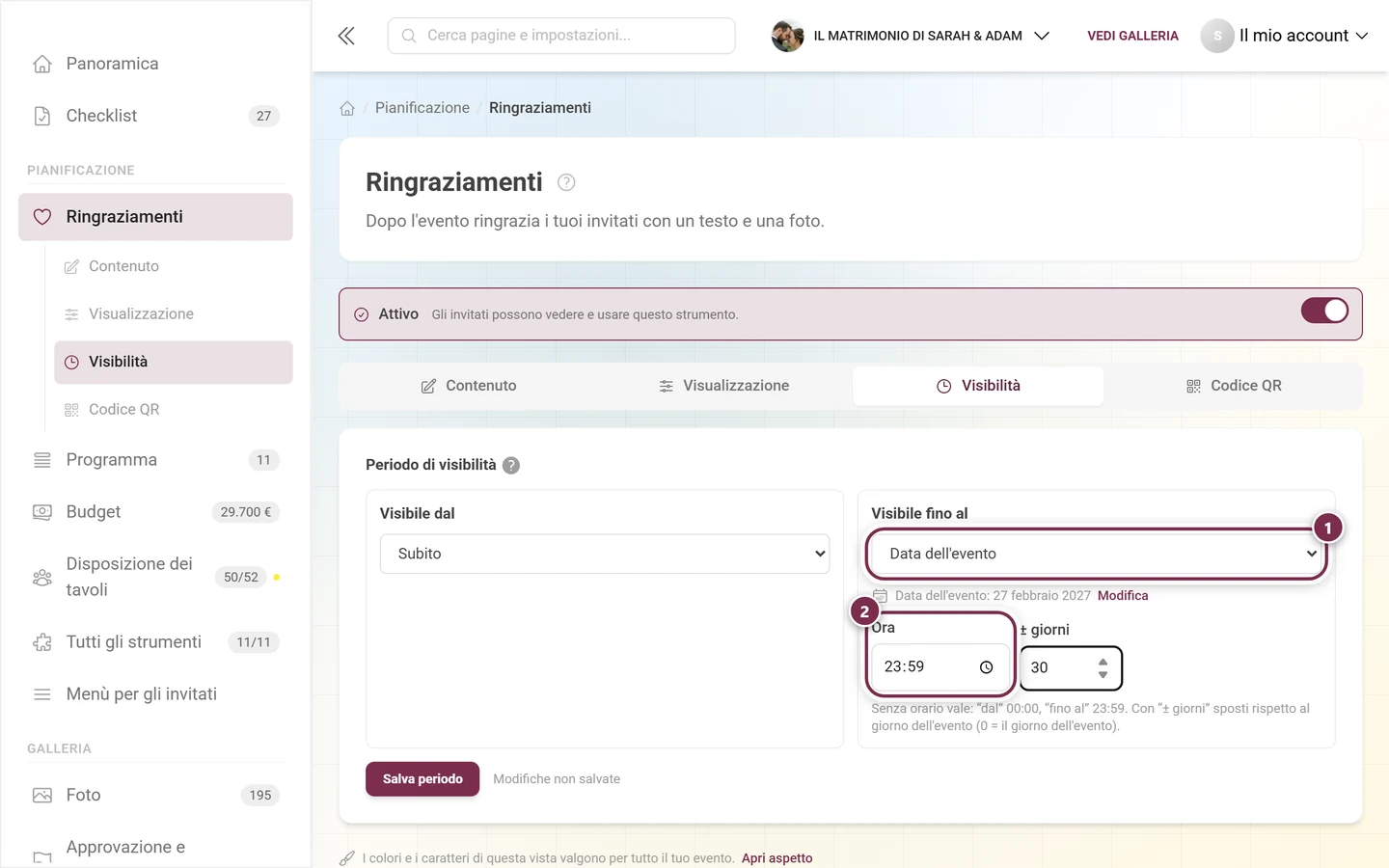 Visibile fino al nella modalità Data dell'evento con l'ora preimpostata 23:59